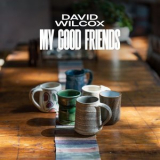 David Wilcox - My Good Friends '2023
