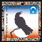 The Black Crowes - Greatest Hits 1990-1999: A Tribute To A Work In Progress... '2000