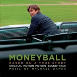 Mychael Danna - Moneyball:  Original Motion Picture Soundtrack '2011