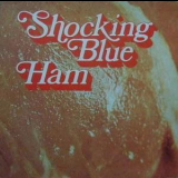 Shocking Blue - Ham - 1973 '2009