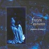 The Frozen Autumn - Fragments Of Memories (reissue) '2009