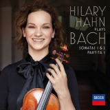 Hilary Hahn - Bach: Violin Sonatas Nos. 1 & 2; Partita No. 1  '2018
