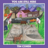 Tim Cohen - You Are Still Here '2021