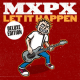 MxPx - Let It Happen '1998