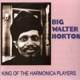 Big Walter Horton - King Of The Harmonica Players '2009