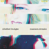 Altered Images - Mascara Streakz '2022