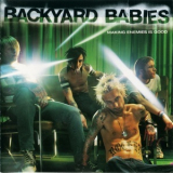 Backyard Babies - Making Enemies Is Good '2001