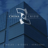 China Crisis - Singles / B-Sides / Versions '2022