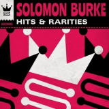 Solomon Burke - Hits & Rarities '2019