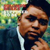 Solomon Burke - Supposed to Be '2019