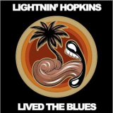 Lightnin' Hopkins - Lived the Blues '2019