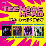 Teenage Head - Fun Comes Fast '2017