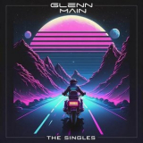 Glenn Main - The Singles '2023