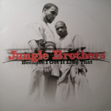Jungle Brothers - Because I Got It Like That '1998