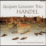 Jacques Loussier Trio - Handel: Water Music & Royal Fireworks '2002
