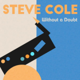 Steve Cole - Without a Doubt '2023