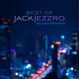 Jack Jezzro - Best of Jack Jezzro: Jazz Guitar Performances '2023