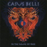 Casus Belli - In The Name Of Rose '2005