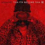 Lil Wayne - Tha Fix Before Tha VI (Bonus) '2023