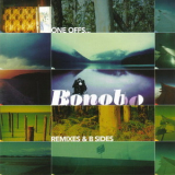 Bonobo - One Offs... Remixes & B-Sides '2002