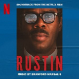 Branford Marsalis - Rustin (Soundtrack from the Netflix Film) '2023
