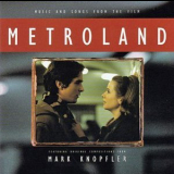 Mark Knopfler - Metroland (Music And Songs From The Film) '1998