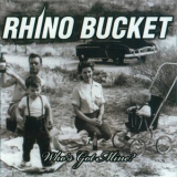Rhino Bucket - Who's Got Mine '2010