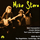 Mike Stern - 2002-06-15, The Regattabar, Cambridge, MA '2002