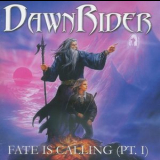 Dawnrider - Fate Is Calling (pt. 1) '2005