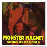 Monster Magnet - Songs Of Caligula '1993