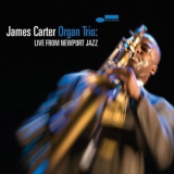 James Carter - Organ Trio: Live From Newport Jazz '2019