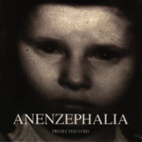 Anenzephalia - Projected Void '2008