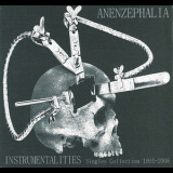 Anenzephalia - Instrumentalities (Singles Collection 1991-2008) '2014