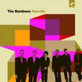 The Bamboos - Rawville '2007