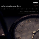 Peter Phillips - A Window into the Past. Great Composers of the Xxth Century, Vol. 2. Piano Music from the Golden Age '2023