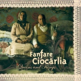Fanfare Ciocarlia - Queens And Kings '2007
