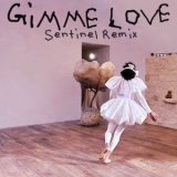 Sia - Gimme Love (Sentinel Remix) '2023