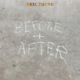 Neil Young - Before And After '2023