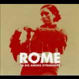 Rome - To Die Among Strangers [EP] '2009