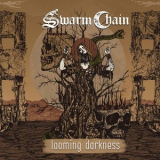 Swarm Chain - Looming Darkness '2022