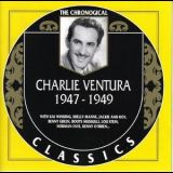Charlie Ventura - 1947-1949 '2000