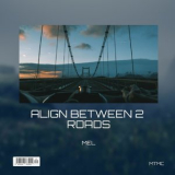 MEL - Align Between 2 Roads '2022