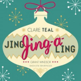 Clare Teal - Jing, Jing-a-Ling '2015
