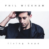Phil Wickham - Living Hope '2018