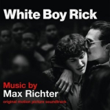 Max Richter - White Boy Rick '2018