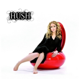 Hush - For All The Right Reasons '2007