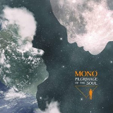 Mono - Pilgrimage of the Soul '2021