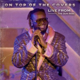 T-Pain - On Top of The Covers (Live from The Sun Rose) '2023