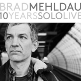Brad Mehldau - 10 Years Solo Live '2015