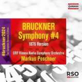 Markus Poschner, ORF Vienna Radio Symphony Orchestra - Bruckner: Symphony No. 4 in E-Flat Major, WAB 104 (1876 Version) '2022